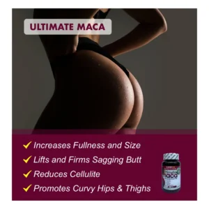 Ultimate Maca, Potent Curve and Butt Enhancer